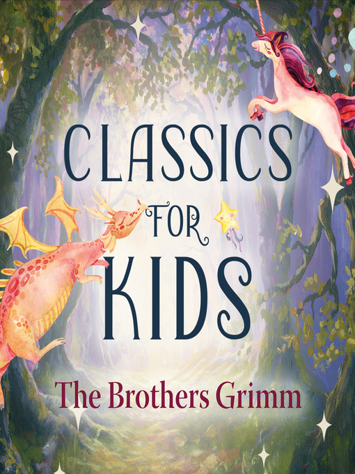 Title details for Classics for Kids by The Brothers Grimm - Wait list